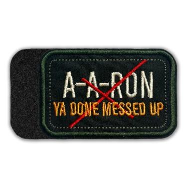 Imagem de A-A-Ron Ya Done Messed Up Attitude Patch tático 7,6 cm Citações engraçadas Sarcástico, Saúde Mental, Remendo de Moral Bordado para Estilo Militar Mochila Exército Colete Arreio de Cachorro Presentes