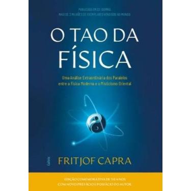 Imagem de Tao da Fisica, O: Uma Analise Extraordinaria dos Paralelos entre a Fis
