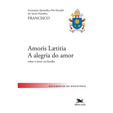 Imagem de Livro - Exortação Apostólica "Amoris Laetitia - A alegria do amor"