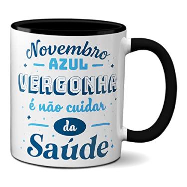 Imagem de Caneca Novembro Azul Vergonha É Não Cuidar Da Saúde (Preta)