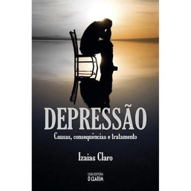 Imagem de Depressão Causas, Conseqüência e Tratamento - O CLARIM