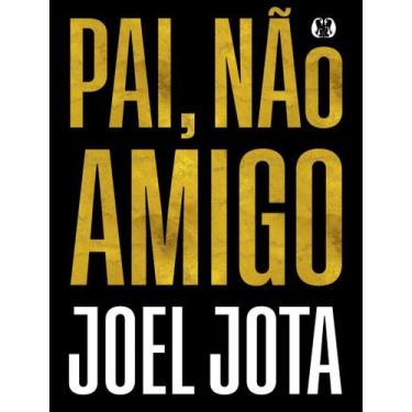 Imagem de Livro - Pai, Nao Amigo - CDG CITADEL EDITORA, 1, 15.5 x 23