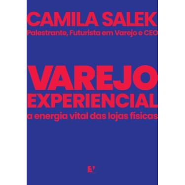 Imagem de Varejo Experiencial - A Energia Vital Das Lojas Físicas - EV PUBLICACO