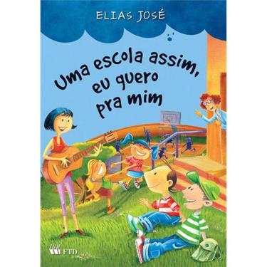 Imagem de Uma Escola Assim, Eu Quero Pra Mim