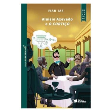 Imagem de Aluísio Azevedo E O Cortiço