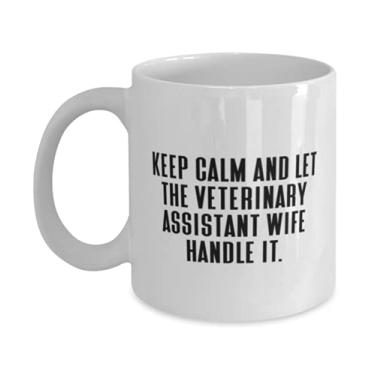 Imagem de Caneca Keep Calm and Let the Veterinary Assistant Wife Handle It. Wife 325 ml, linda esposa, presente para esposa