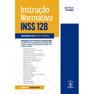 Imagem de Instrução Normativa - INSS 128 - Organizada por Artigo e Assunto