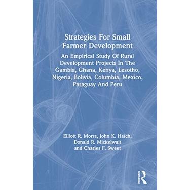 Imagem de Strategies for Small Farmer Development: An Empirical Study of Rural Development Projects in the Gambia, Ghana, Kenya, Lesotho, Nigeria, Bolivia, Columbia, Mexico, Paraguay and Peru