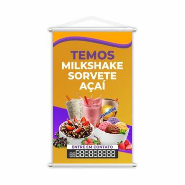 Imagem de Banner Temos Milkshake Sorvete e Açaí Fone Contato 60x40cm - PlimShop
