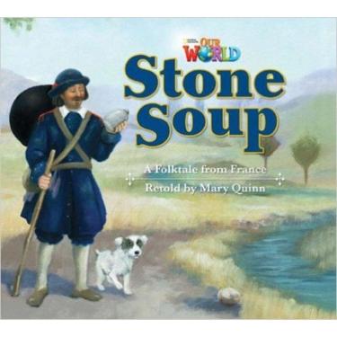 Imagem de Our World American 2 - Reader 9 - Stone Soup: A Fooktale From France - Big Book