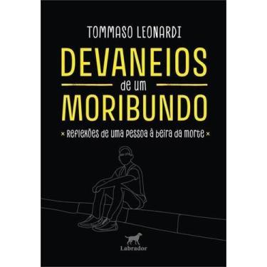 Imagem de Devaneios de Um Moribundo - Reflexões de Uma Pessoa à Beira da Morte -