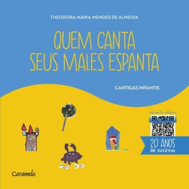 Imagem de Livro - Quem canta seus males espanta