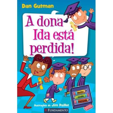 Imagem de Livro - Minha Escola Engraçada - A Dona Ida Está Perdida!