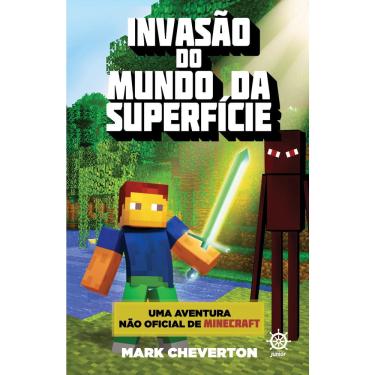 Imagem de Livro - Invasão do Mundo da Superfície (Vol. 1 Uma aventura não oficial de Minecraft)