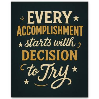 Imagem de ZUKIY Every Accomplishment Starts with the Decision to Try - Pôster motivacional - Arte de parede com citação inspiradora para sala de aula, escritório, academia, casa, - Impressão sem moldura 20 x 25