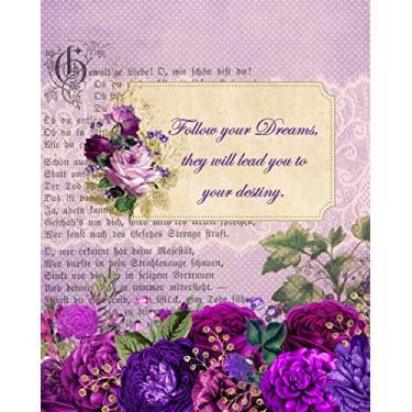 Imagem de Follow Your dreams, they will lead you to your destiny: Botanical Print Journal, Practice Mindfulness of Time, Planner and Notebook
