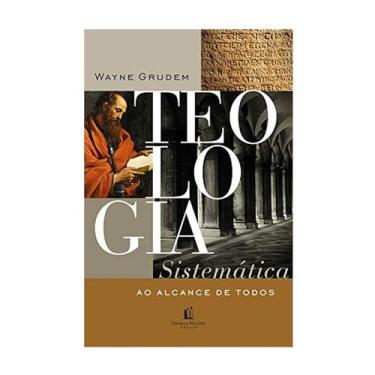 Imagem de Teologia Sistemática Ao Alcance De Todos Wayne Grudem - THOMAS NELSON