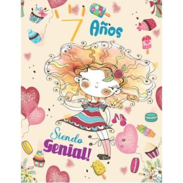 Imagem de 7 Años Siendo Genial !: El mejor Regalo de cumpleaños para niñas 7 años. Diario para escribir y dibujar. Lindo Cuaderno Diario Rosa Libreta Bonita ... para niñas, Libreta de Apuntes, Anotador.