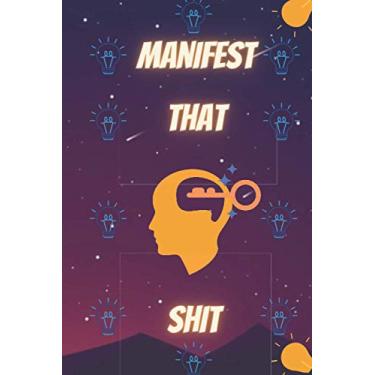 Imagem de Manifest That Shit: law of attraction planner,Vision Board Book,Prosperity Mindset Journal, Visualization And Positive Affirmations Journal,Vision Board Book ,blank lined,120 pages,6x9,cover matte