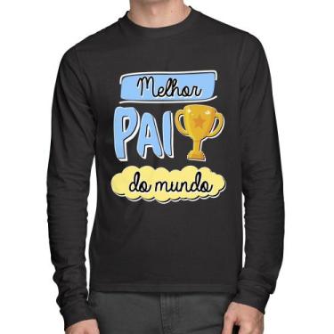 Imagem de Camiseta Algodão Melhor pai do mundo Manga Longa - Foca na Moda, Preto