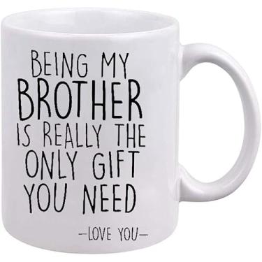 Imagem de Babimarkeebei Caneca de café engraçada padrão irmão presentes de aniversário caneca de café cerâmica branca 325 ml Being My Brother Is Really The Only You Need Love You Brother Caneca