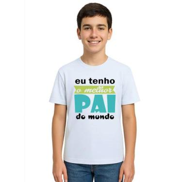 Imagem de Camiseta Tenho Melhor Pai Do Mundo Personalizada - Use P4, Branco, Juv