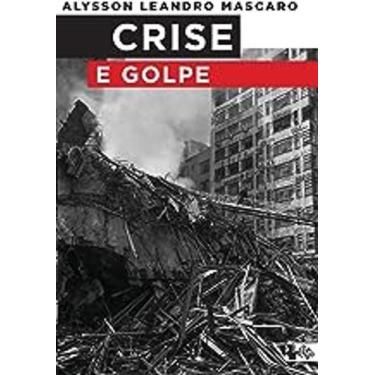 Imagem de Livro Crise E Golpe (Alysson Leandro Mascaro) - Boitempo