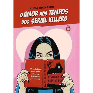 Imagem de O Amor Nos Tempos Dos Serial Killers