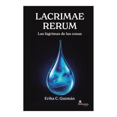 Imagem de Lacrimae rerum : las lágrimas de las cosas - Espanhol