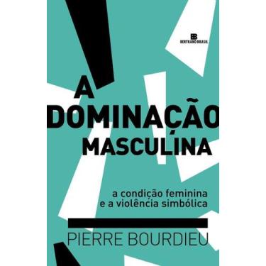 Imagem de A Dominação Masculina - 15Ed/19 - BERTRAND BRASIL, Sortido