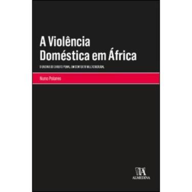 Imagem de A violência doméstica em África -  o ensino do Direito Penal em contexto multicultural