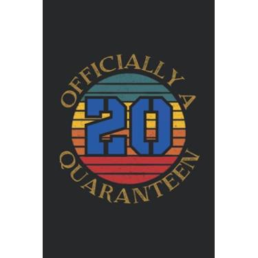 Imagem de Officially A Quaranteen 20th Birthday: Journal Birthday Gift For Boys And Girls, Funny Gift For Teenager Birthday, 120 Pages (6 x 9) Inches Lined Notebook