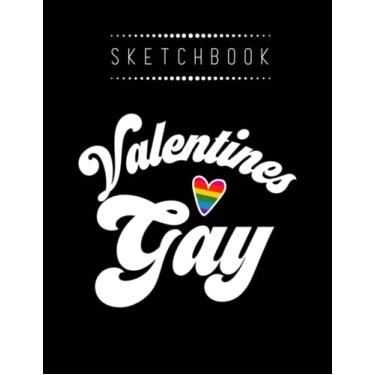 Imagem de Sketchbook: Valentines Gay Lgbt 8in x 11in Valentine Sketchbook A Perfect Gift For Lover