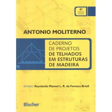 Imagem de Caderno De Projetos De Telhados Em Estruturas De Madeira - 4ª Ed.