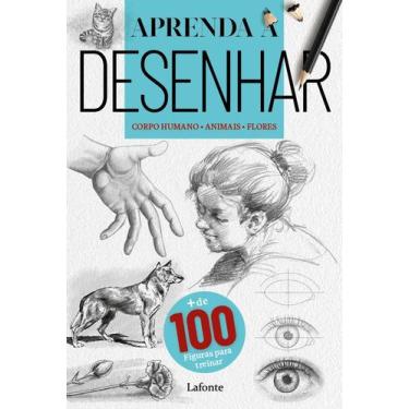 Imagem de Livro - Aprenda a Desenhar : Corpo Humano - Animais - Flores