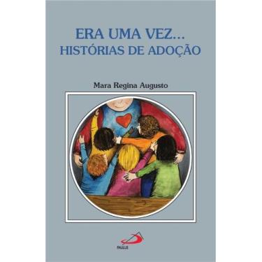 Imagem de Era uma vez... Histórias de Adoção - PAULUS EDITORA, 3