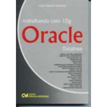 Imagem de Trabalhando com 10g Oracle Database (2005) - CIENCIA MODERNA, 3