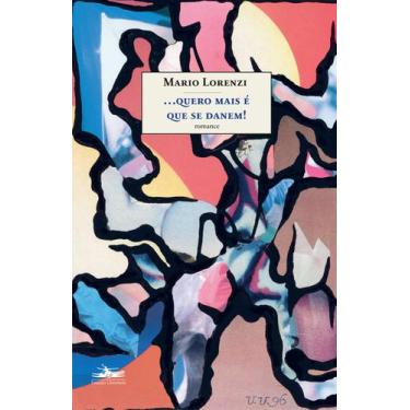 Imagem de Livro - Quero mais é que se danem!