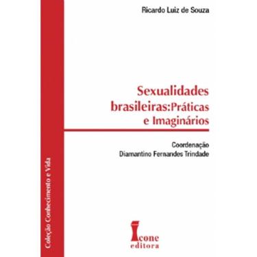 Imagem de Sexualidades Brasileiras - Práticas e Imaginários