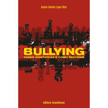 Imagem de Livro - Bullying: Saber Identificar e Como Prevenir - Aramis Antonio Lopes Neto