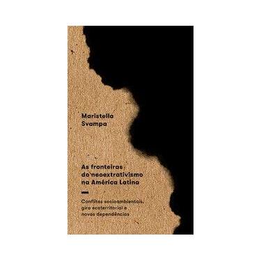 Imagem de As fronteiras do neoextrativismo na América Latina - Editora Elefante