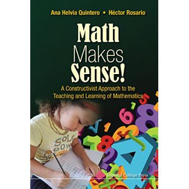 Imagem de Math Makes Sense!: A Constructivist Approach To The Teaching And Learning Of Mathematics (English Edition)