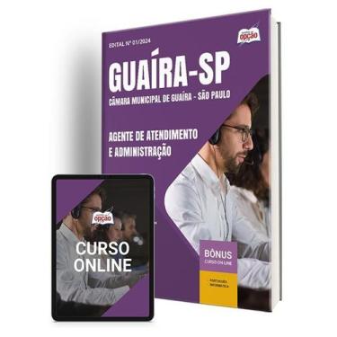 Imagem de Apostila Câmara de Guaíra - SP 2024 - Agente de Atendimento e Administ