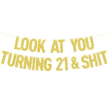 Imagem de Gold Glitter Look at You Turning 21 & Shit Banner, Rip Fake ID/Happy 21st Birthday/Cheers to 21 Years, Funny 21st Birthday Party Decorations for Adult Girls Boys