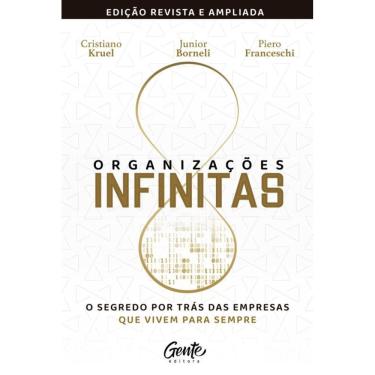 Imagem de Organizações infinitas [edição revista e ampliada]: O segredo por trás das empresas que vivem para sempre