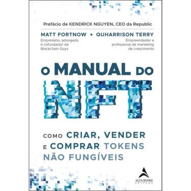 Imagem de O Manual do NFT - Como Criar, Vender e Comprar Tokens Não Fungíveis