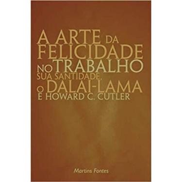 Imagem de Arte Da Felicidade No Trabalho, A