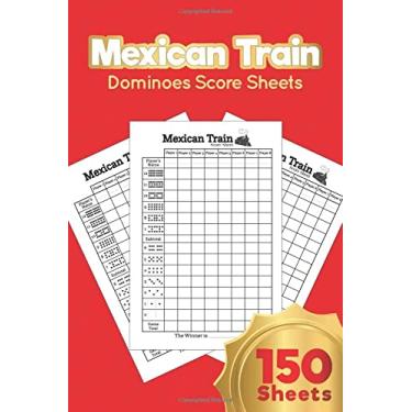 Imagem de Mexican Train Dominoes Score Sheets: Mexican Train Dominoes Board Game Score Pad , 150 Score pages / 6" x 9" in