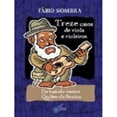 Imagem de 13 Casos De Viola E Violeiros