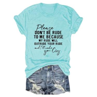 Imagem de Camisetas femininas PKDong Please Don't Be Rude to Me, com frases divertidas, manga curta, novidade de verão, casual, camiseta, Azul claro, 3G
